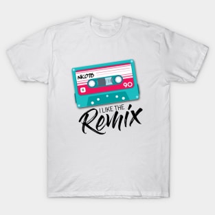 I Like the Remix T-Shirt